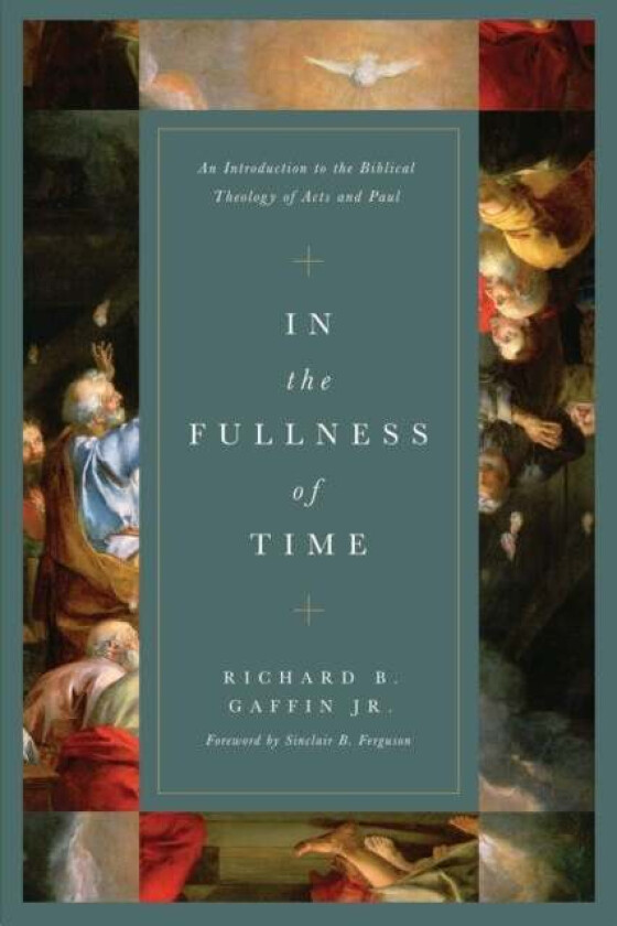 In the Fullness of Time av Richard B. Gaffin Jr.