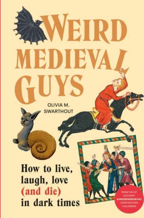 Weird Medieval Guys av Olivia Swarthout