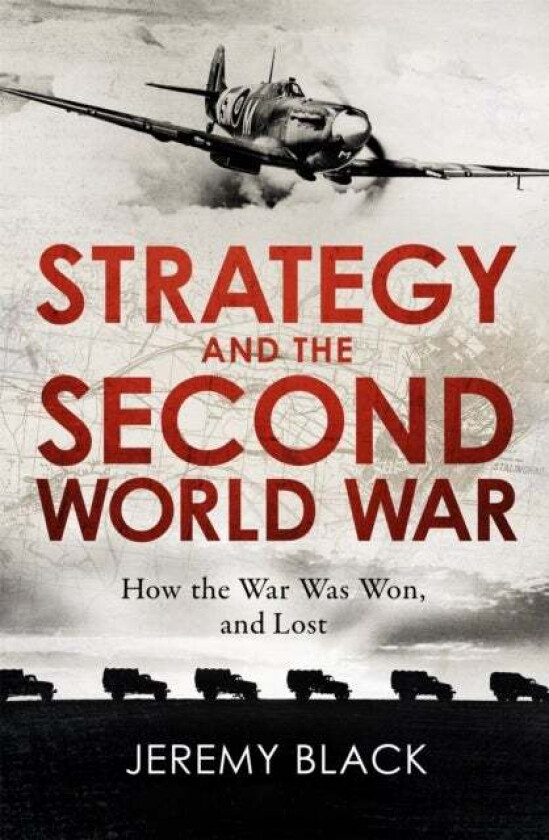 Strategy and the Second World War av Jeremy Black