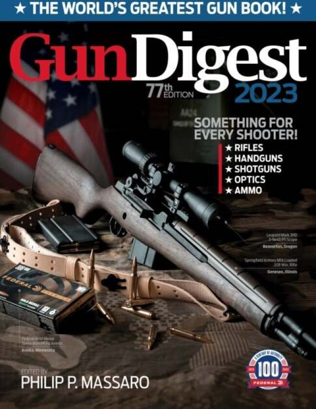 Gun Digest 2023, 77th Edition: The World&#039;s Greatest Gun Book!