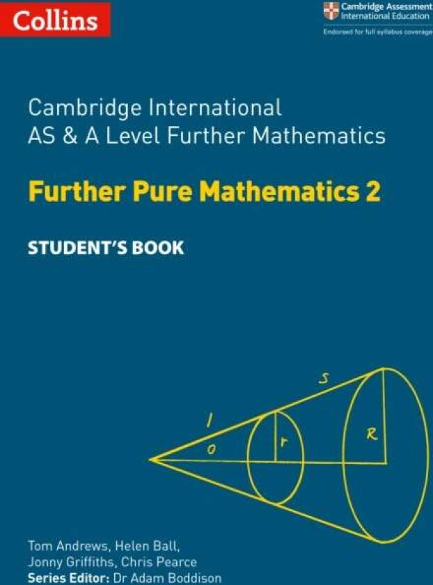 Cambridge International AS & A Level Further Mathematics Further Pure Mathematics 2 Student's Book av Tom Andrews, Helen Ball, Jonny Griffith