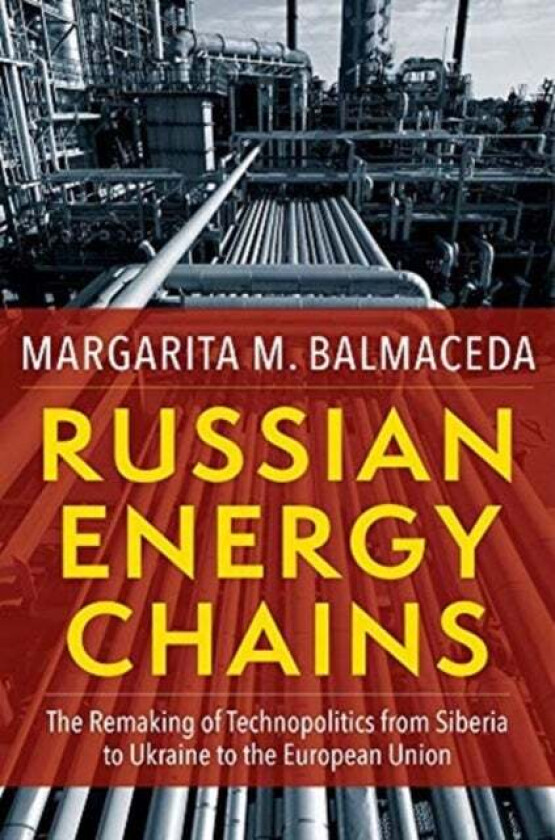 Russian Energy Chains av Margarita M. Balmaceda