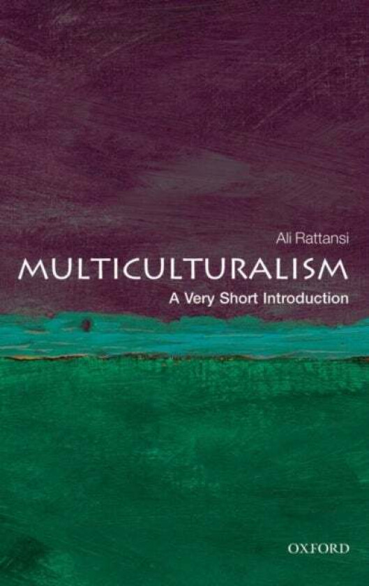 Multiculturalism: A Very Short Introduction av Ali (Visiting Professor of Sociology City University London) Rattansi