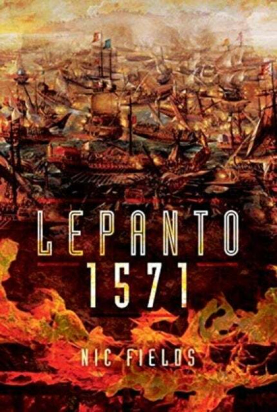 Lepanto 1571 Av Nic Fields