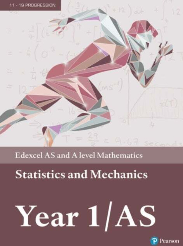 Pearson Edexcel AS and A level Mathematics Statistics & Mechanics Year 1/AS Textbook + e-book av Greg Attwood, Ian Bettison, Alan Clegg, Jane Dyer