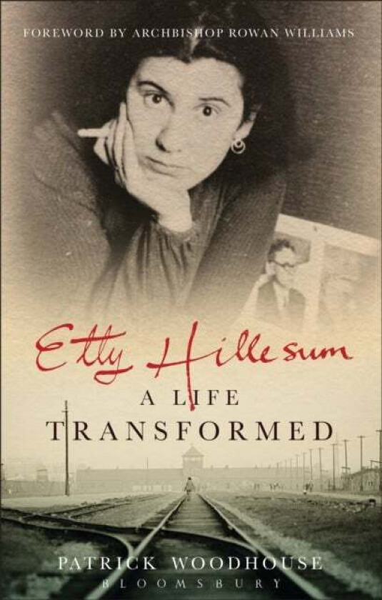 Etty Hillesum: A Life Transformed av (The Revd Canon) Patrick Woodhouse