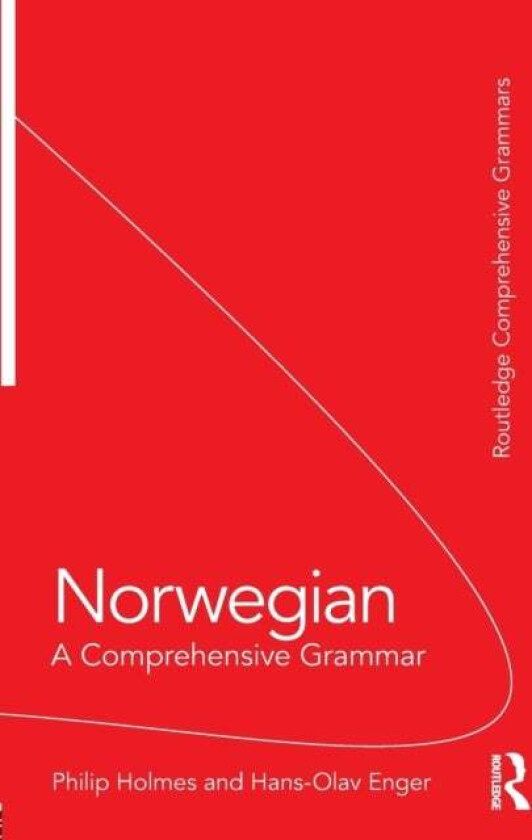 Norwegian: A Comprehensive Grammar av Philip (Freelance translator UK) Holmes, Hans-Olav Enger