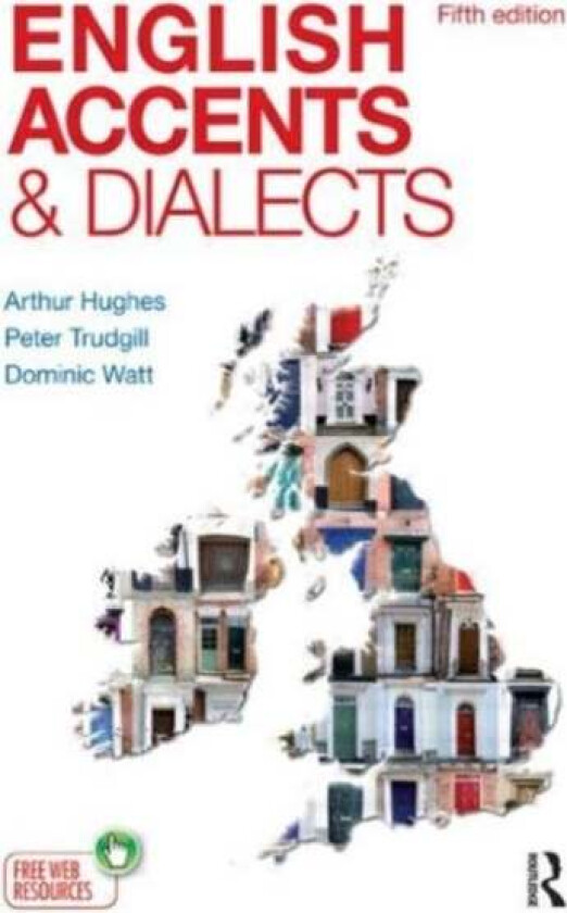 English Accents and Dialects av UK) Arthur Hughes (formerly of Reading University, Peter Trudgill, Dominic (University of York United Kingdom) Watt