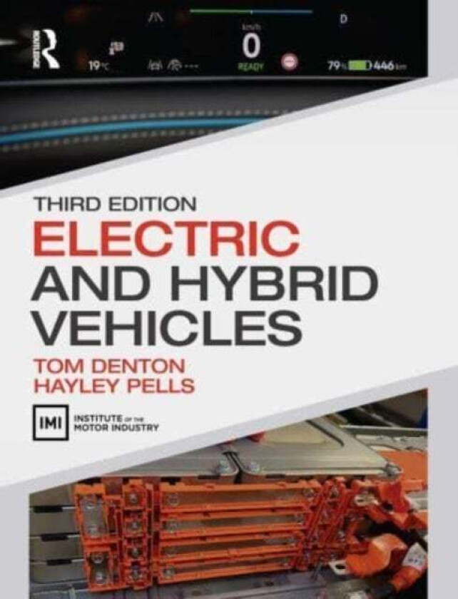 Electric and Hybrid Vehicles av Tom (Technical Consultant Institute of th Denton