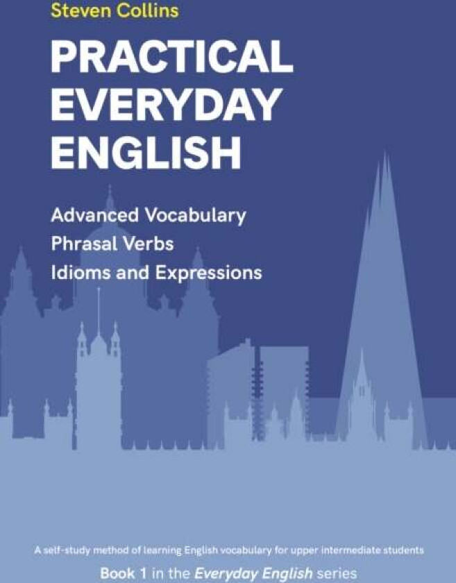 Practical Everyday English av Steven Collins