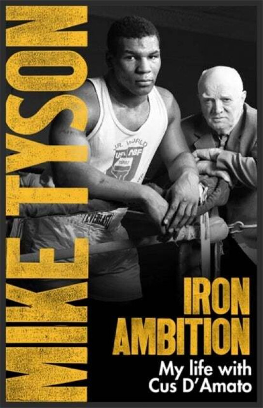 Iron Ambition av Mike Tyson, Larry Sloman