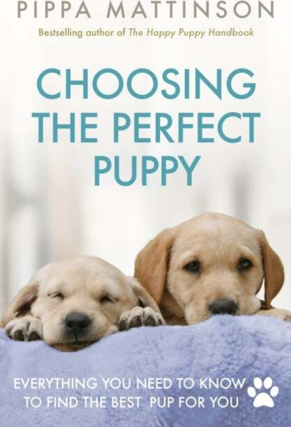 Choosing the Perfect Puppy av Pippa Mattinson