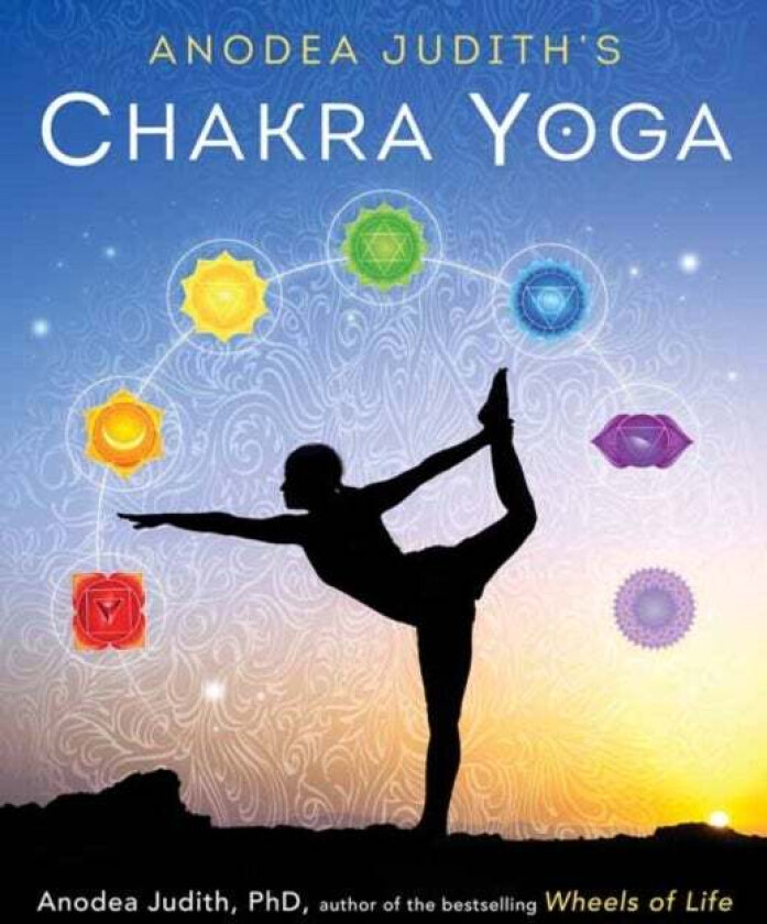 Anodea Judith's Chakra Yoga av Anodea PhD Judith