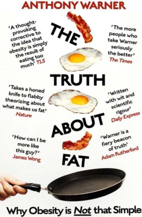 The Truth About Fat av Anthony Warner