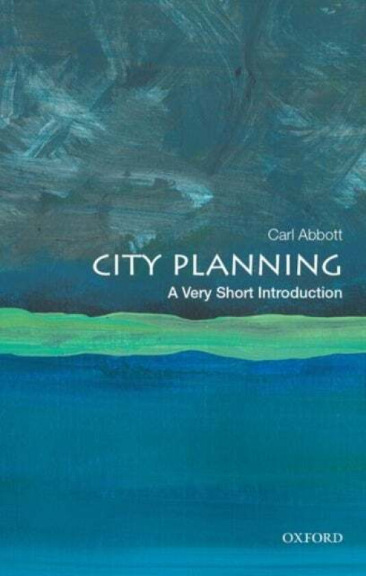 City Planning: A Very Short Introduction av Carl (Professor Emeritus of Urban Studies and Planning Professor Emeritus of Urban Studies and Planning Po