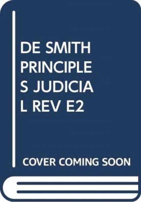De Smith's Principles of Judicial Review av Catherine Donnelly, Ivan Hare QC