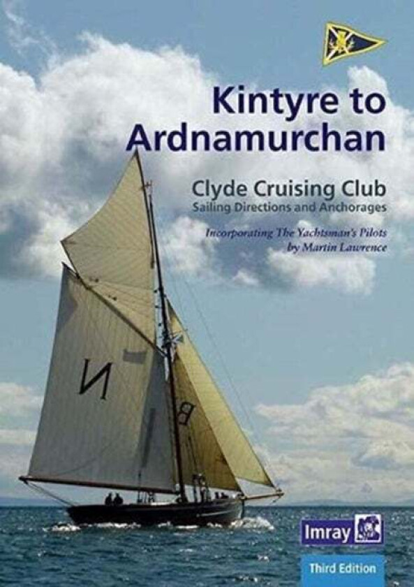 CCC Sailing Directions - Kintyre to Ardnamurchan av Imray, Clyde Cruising Club