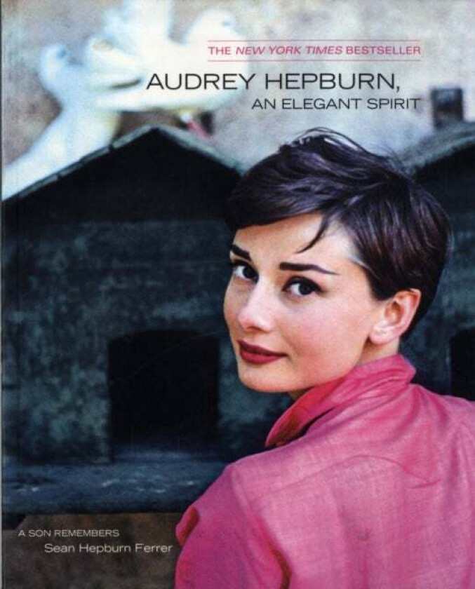 Audrey Hepburn, an Elegant Spirit av Sean Hepburn Ferrer