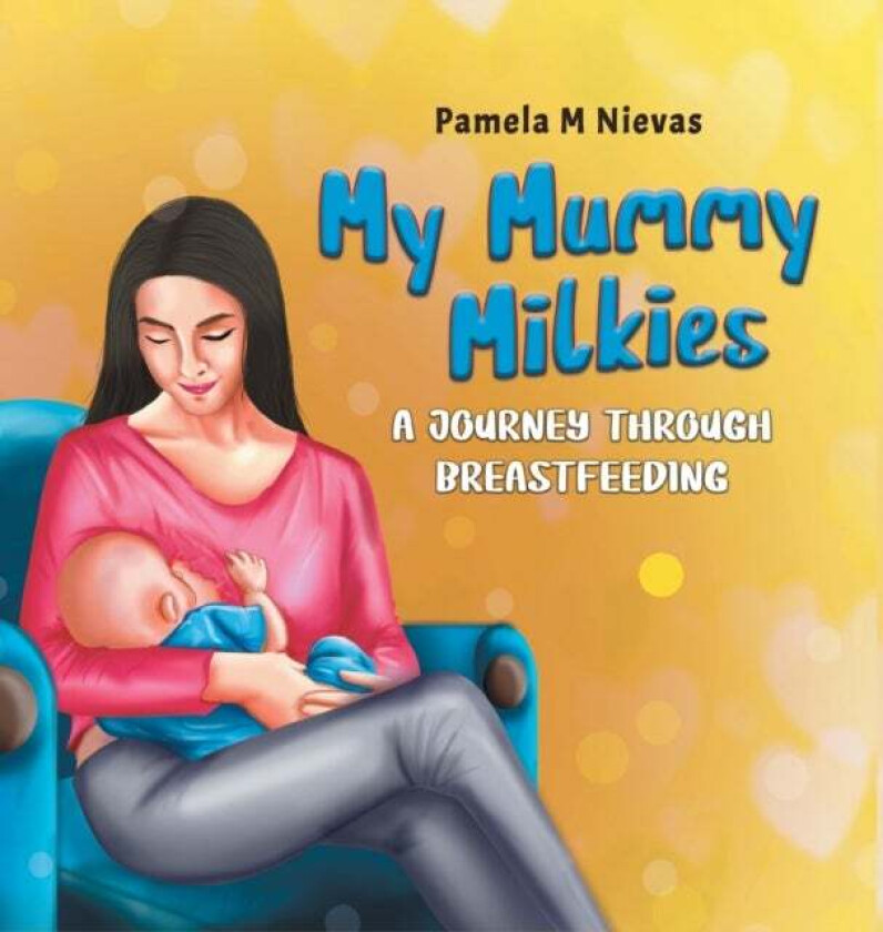 My Mummy Milkies av Pamela M Nievas