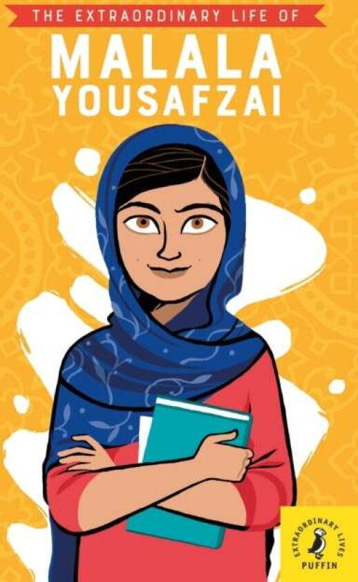 The Extraordinary Life of Malala Yousafzai av Hiba Noor Khan