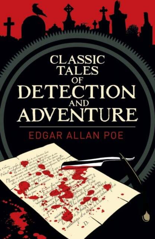 Edgar Allan Poe's Classic Tales of Detection & Adventure av Edgar Allan Poe