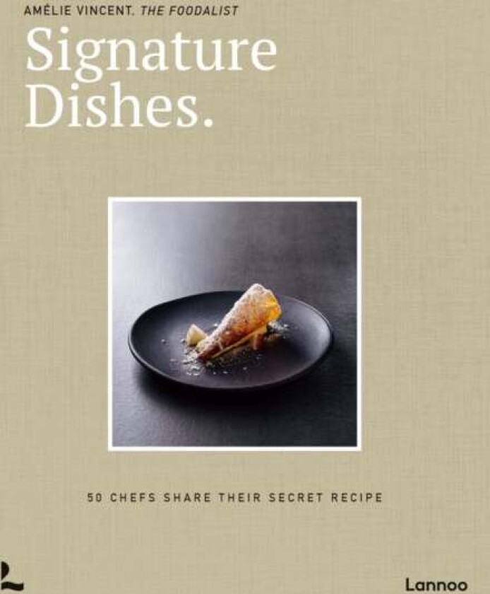 Signature Dishes. av Amelie Vincent