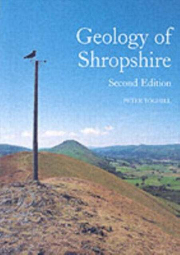 Geology of Shropshire - Second Edition av Peter Toghill