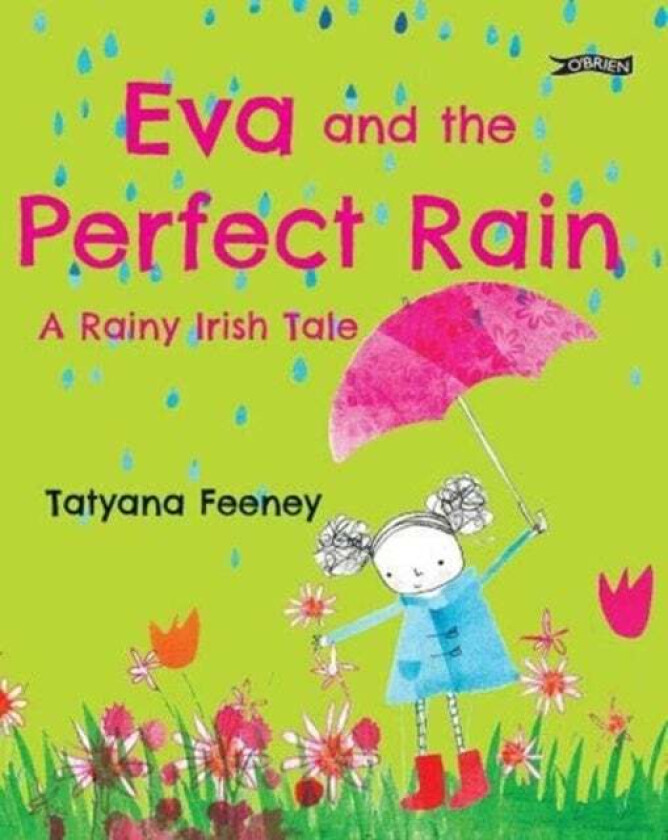 Eva and the Perfect Rain av Tatyana Feeney