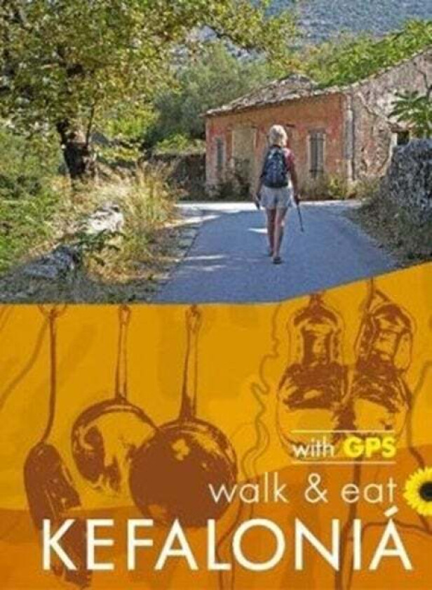 Kefalonia Walk and Eat Sunflower Guide av Brian and Eileen Anderson