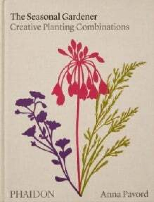 The Seasonal Gardener av Anna Pavord