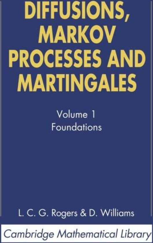 Diffusions, Markov Processes, and Martingales: Volume 1, Foundations av L. C. G. (University of Bath) Rogers, David (University of Wales Swansea) Will