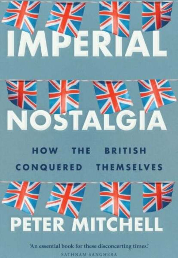 Imperial Nostalgia av Peter Mitchell