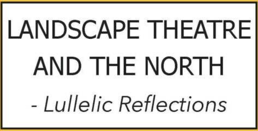 Landscape Theatre and the North