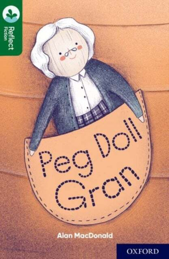 Oxford Reading Tree TreeTops Reflect: Oxford Reading Level 12: Peg Doll Gran av Alan MacDonald