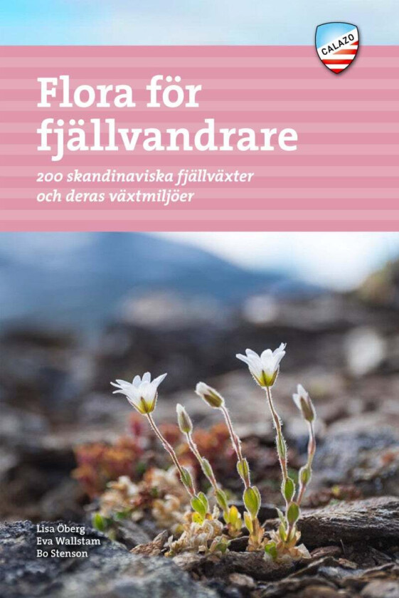 Flora för fjällvandrare av Bo Stenson, Eva Wallstam, Lisa Öberg