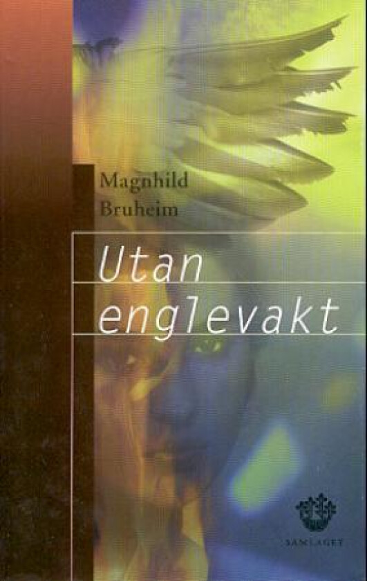 Utan englevakt av Magnhild Bruheim