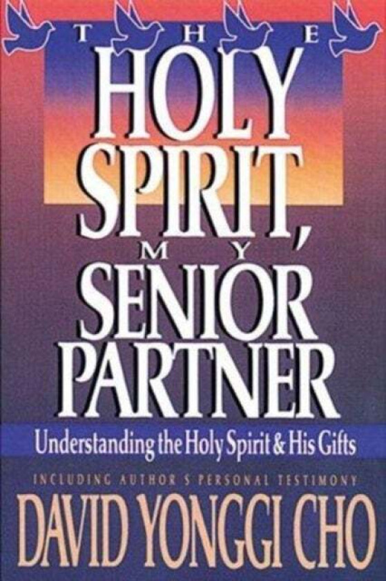 Holy Spirit My Senior Partner av Paul Y Cho