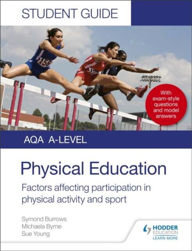 AQA A Level Physical Education Student Guide 1: Factors affecting participation in physical activity av Symond Burrows, Michaela Byrne, Sue Young