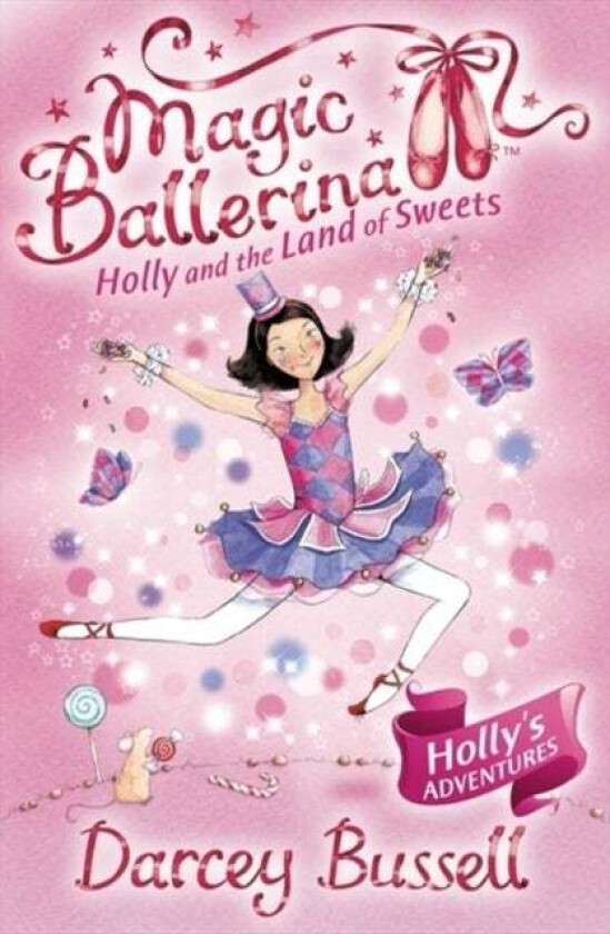 Holly and the Land of Sweets av Darcey Bussell