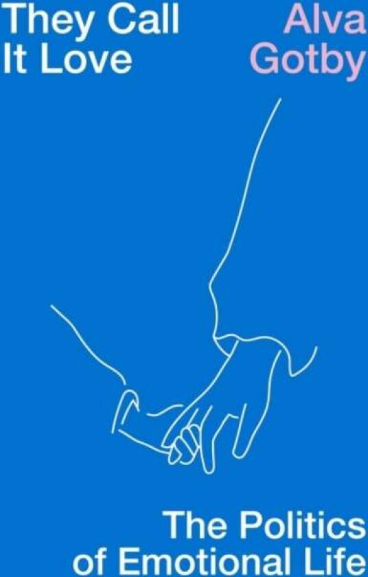 They Call It Love av Alva Gotby