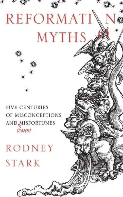 Reformation Myths av Rodney Stark