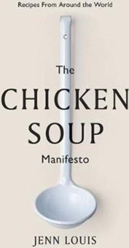 The Chicken Soup Manifesto av Jenn Louis