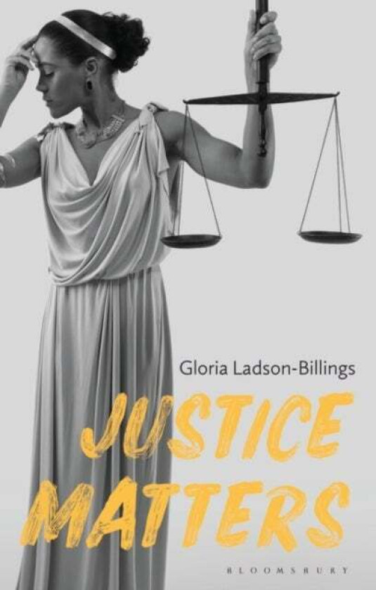 Justice Matters av Gloria (University of Wisconsin-Madison USA) Ladson-Billings