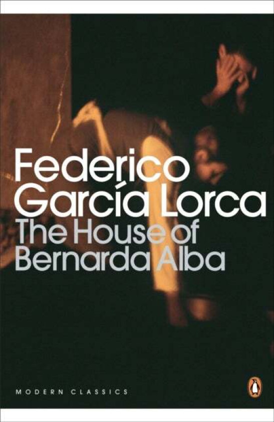 The House of Bernarda Alba and Other Plays av Federico Garcia Lorca