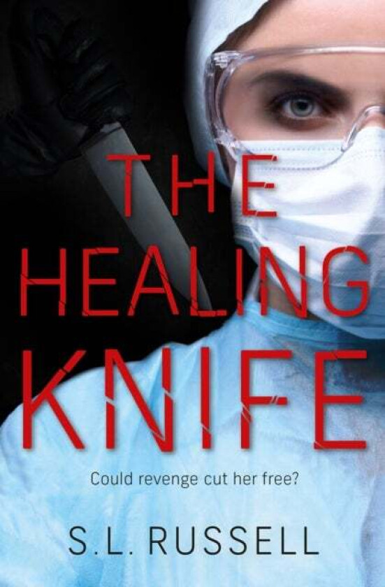 The Healing Knife av S. L. Russell