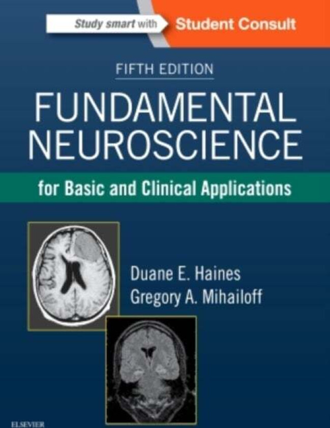 Fundamental Neuroscience for Basic and Clinical Applications av Duane E. Haines, Gregory A. Mihailoff