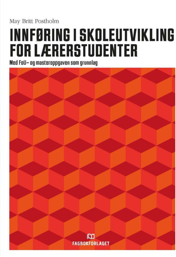 Innføring i skoleutvikling for lærerstudenter av May Britt Postholm