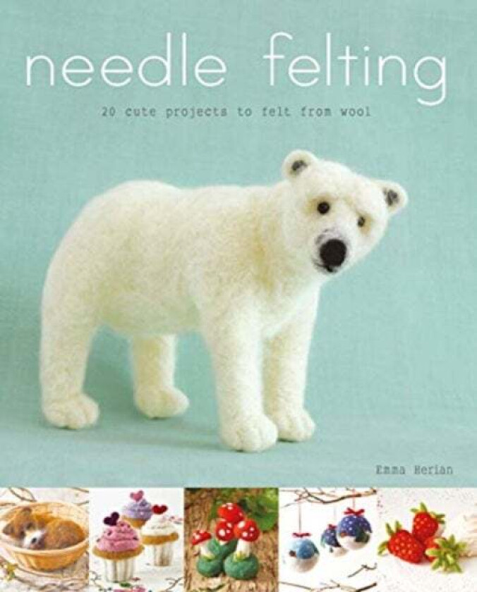 Needle Felting av Emma Herian