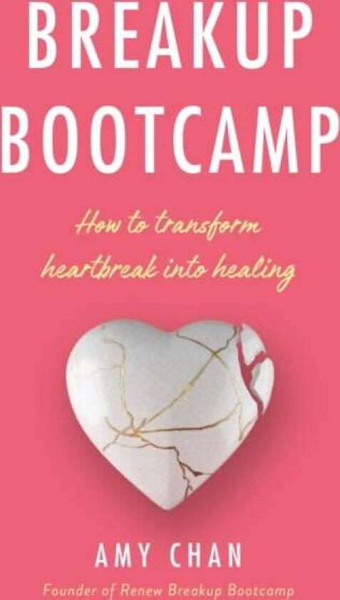 Breakup Bootcamp av Amy Chan