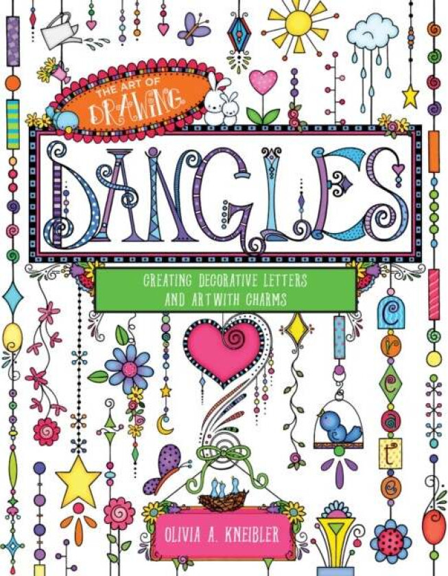 The Art of Drawing Dangles av Olivia A. Kneibler